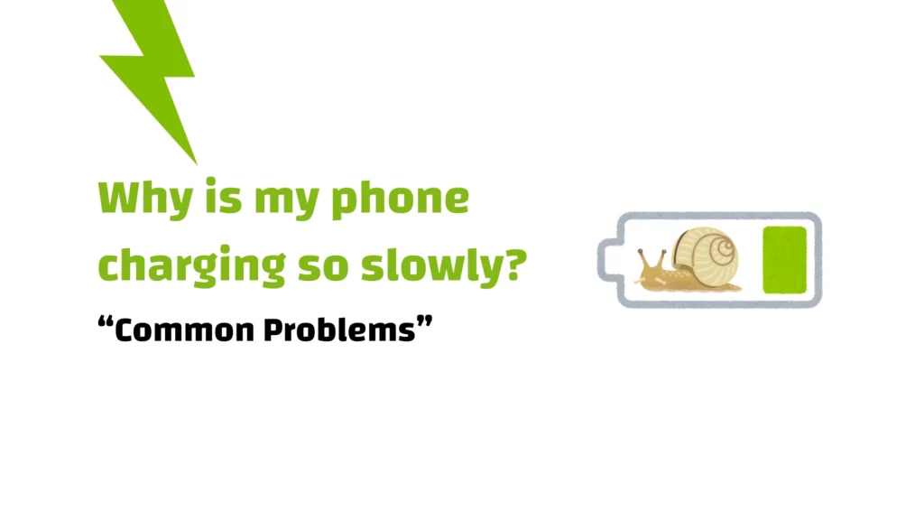 Why is my phone charging so slowly