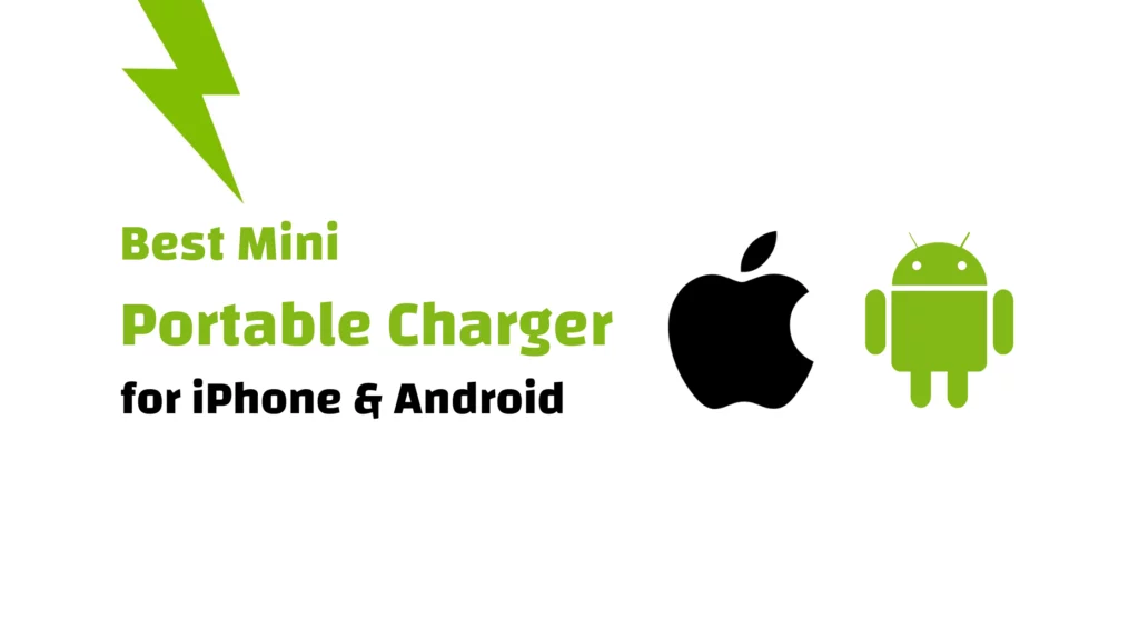 Best Mini Portable Charger for iPhone & Android